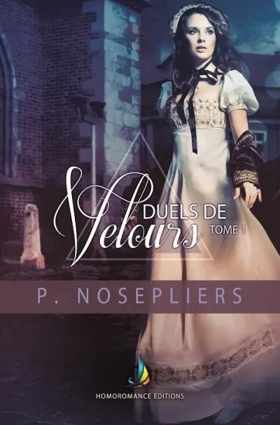 Duels de velours - tome 1