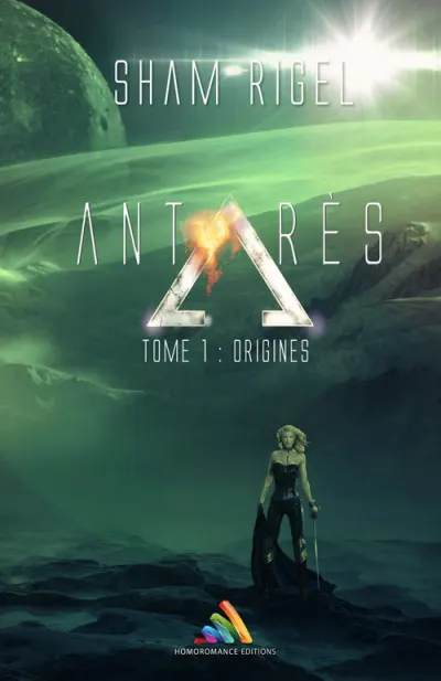 Antarès - Tome 1 : Origines