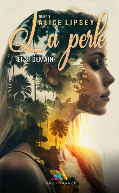 La Perle - Tome 1 : Et si demain...