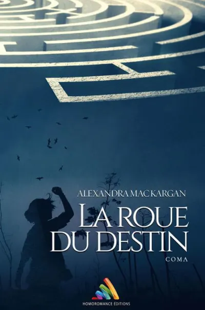 La roue du destin - Coma