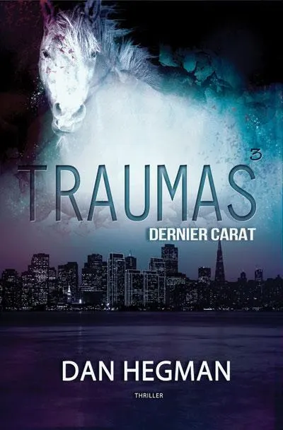 Traumas - Tome 3