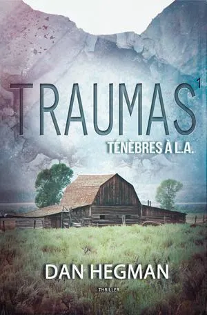 Traumas - Tome 1 - Ténèbres à L.A.