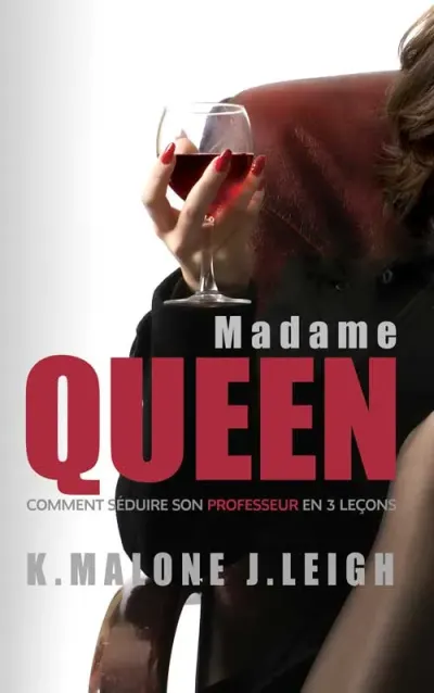 Madame Queen (Comment séduire sa prof ?)