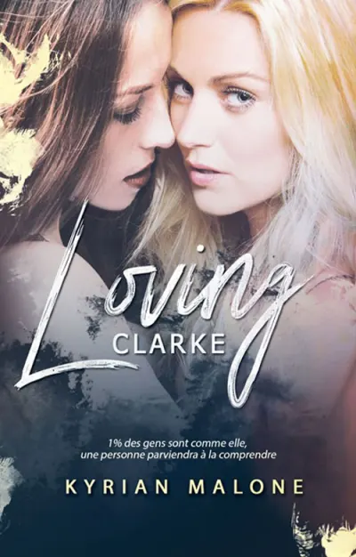 Loving Clarke - Tome 1