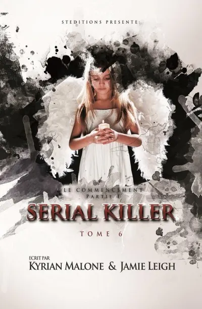 Serial Killer - Tome 6 - Partie 1 "Le Commencement"