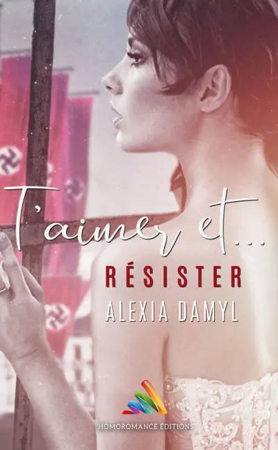 T'aimer et résister