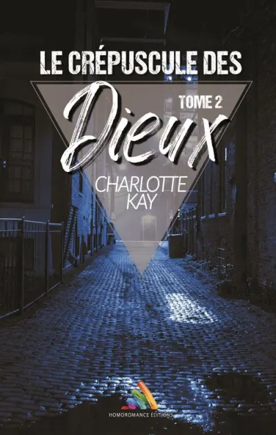 Le crépuscule des Dieux T2